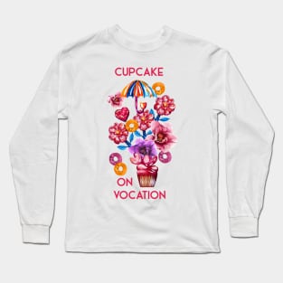 Cupcake on Vocation, under sun umbrella Long Sleeve T-Shirt